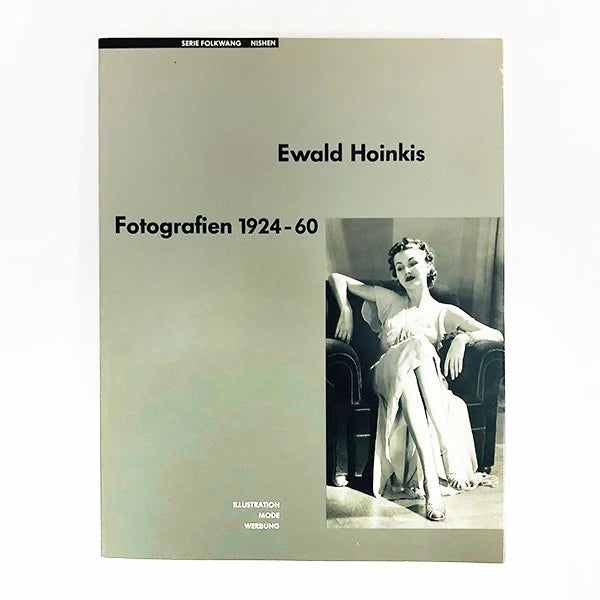 Ewald Hoinkis: Fotografien 1924-60 / イーウォルド・ホインキス写真集