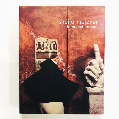 sheila metzner: form and fashion / シーラ・メツナー写真集