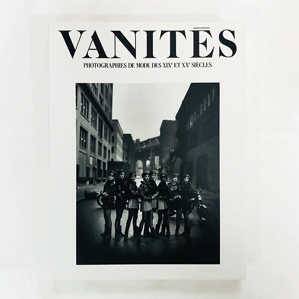 19〜20世紀 モード写真展【虚栄】「VANITES」【図録】