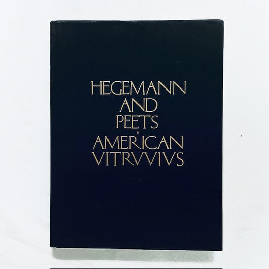 建築名著／ｱﾒﾘｶﾝ･ｳｨﾄﾙｳｨｳｽ「The American Vitruvius: An Architects' Handbook of Civic Art」 Hegemann & Peets