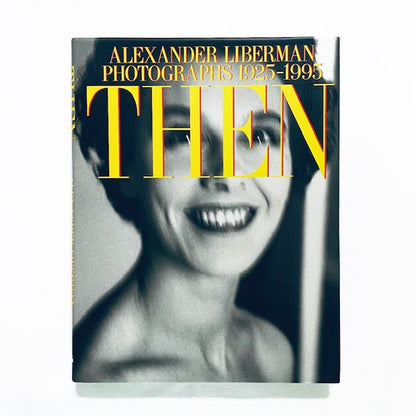 【新本】アレクサンダー・リーバーマン写真集「Then: Alexander Liberman Photographs 1925-1995」