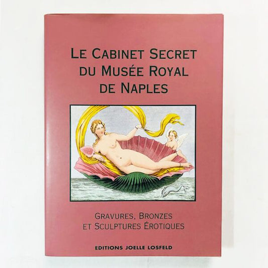 ナポリ王立美術館・秘密のキャビネット「Le Cabinet Secret du Musée Royal de Naples」