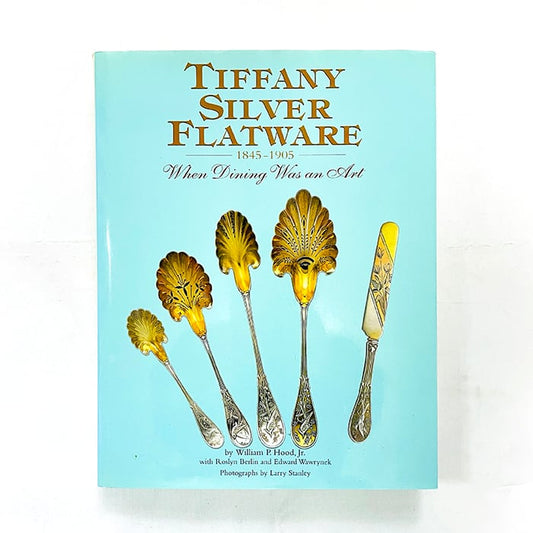 Tiffany Silver Flatware 1845-1905: When Dining Was an Art / ティファニーの銀器