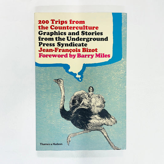 200 Trips from the Counterculture: Graphics and Stories from the Underground Press Syndicate
