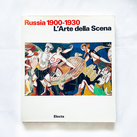 Russia 1900-1930: l'Arte Della Scena / ロシアの舞台芸術 1900年-1930年