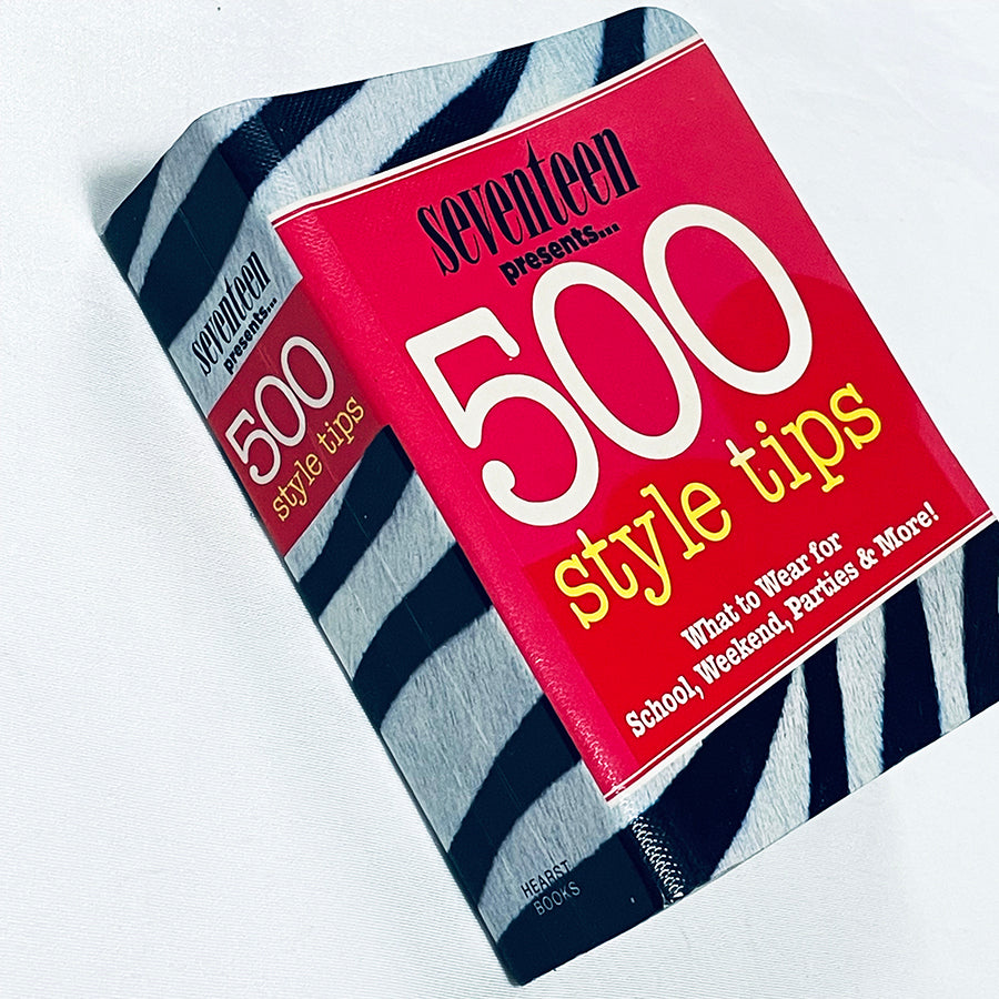 seventeen 500 Style Tips: What to Wear for School, Weekend, Parties & More!