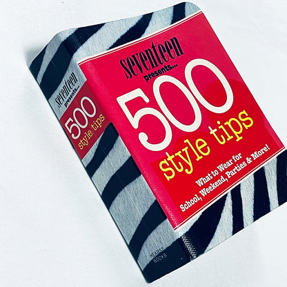 seventeen 500 Style Tips: What to Wear for School, Weekend, Parties & More!
