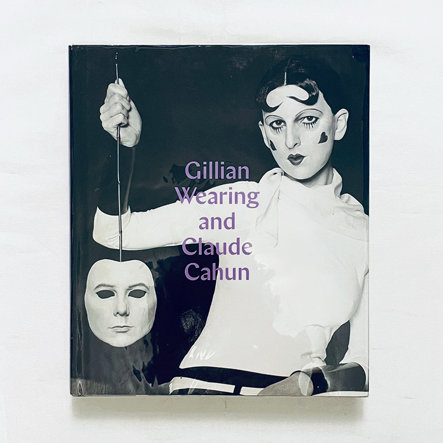 Gillian Wearing and Claude Cahun / ジリアン・ウェアリングとクロード・カーアン