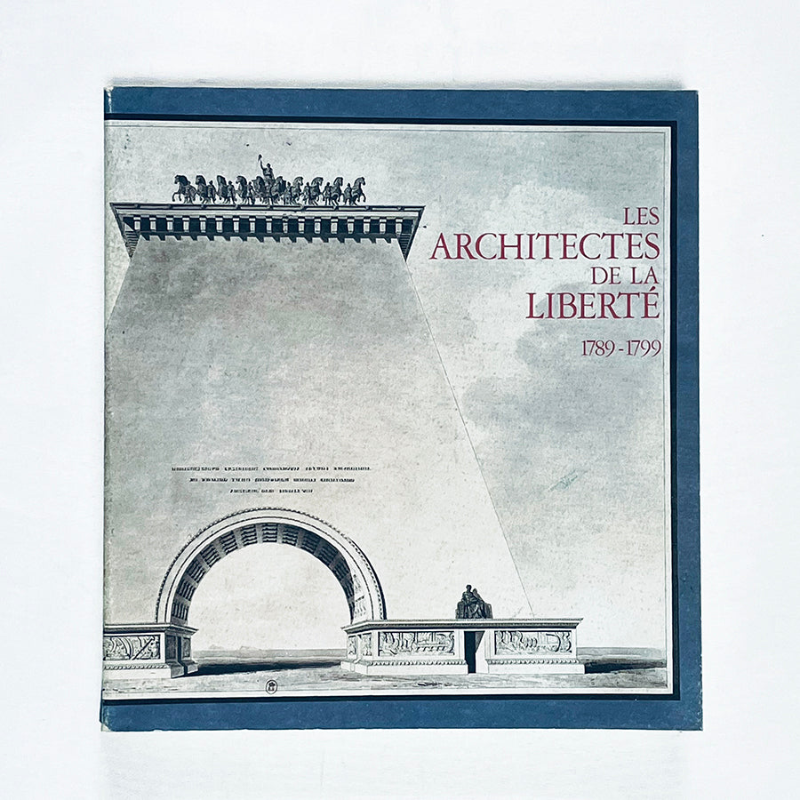 Les Architectes de la Liberté 1789-1799 / 幻視の建築家とその周辺