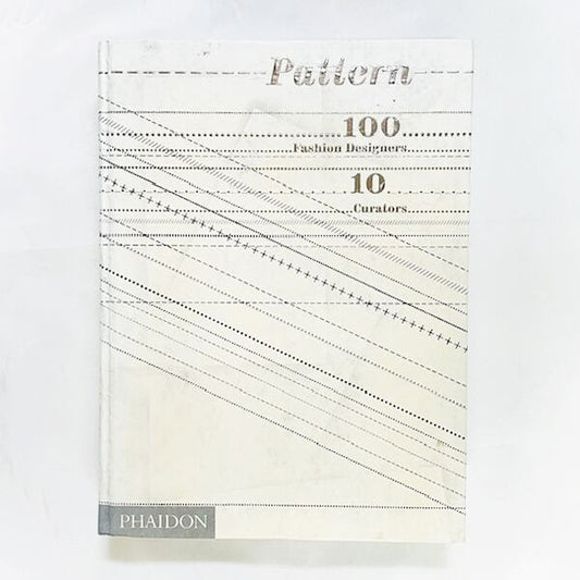 10人のキュレーターによる100人のデザイナー「Pattern: 100 Fashion Designers, 10 Curators」