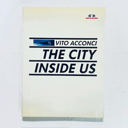 ヴィト・アコンチ「The City Inside Us」Vito Acconci」