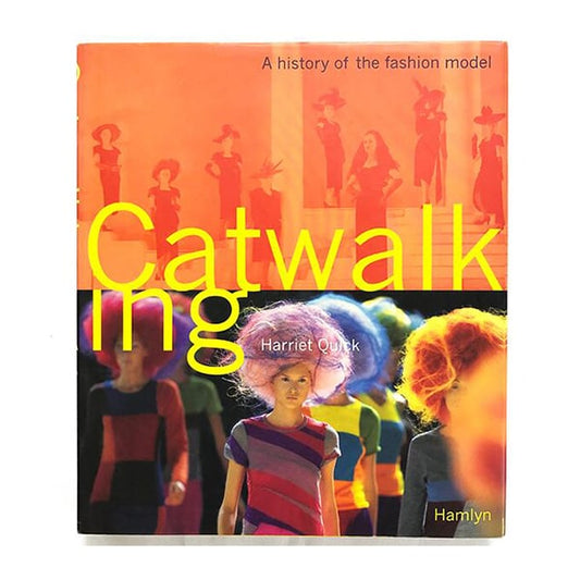 モデルとランウェイの歴史「Catwalking: A History of the Fashion Model」