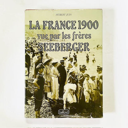 セベルジェ写真館が撮った1900年のフランス「La France 1900: vue par les fréres Seeberger」